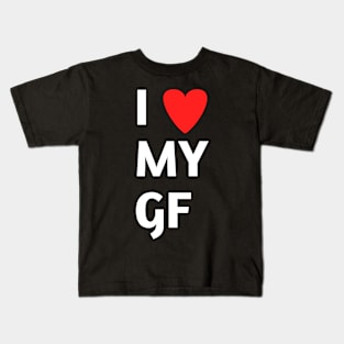 I love my gf Kids T-Shirt